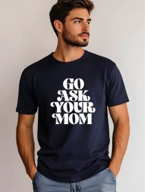 Go Ask Your Mom Softstyle Dad Tee (Color: NAVY, size: M)
